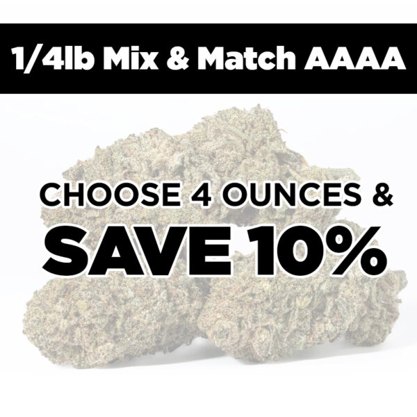 1/4lb Mix and Match AAAA